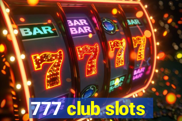 777 club slots